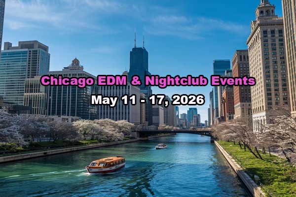 May 11-17, 2026 EDM Events in Chicago